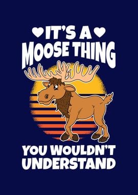 Funny Moose Cute Moose