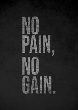 No Pain No Gain