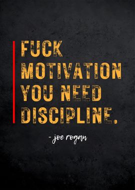 Discipline Fuck Joe Rogan 