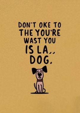 Animal Dog Quote funny