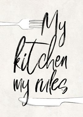 My kitchen my rules quote