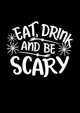 Eat Drink and Be Scary