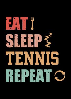 eat sleep tennis repeat