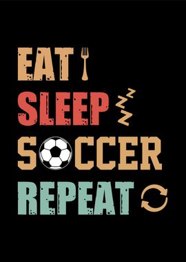 eat sleep soccer repeat