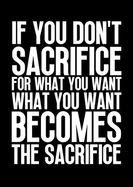 Sacrifice vs what you want