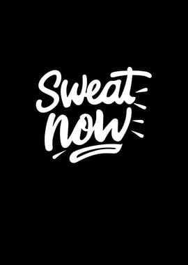 Sweat Now