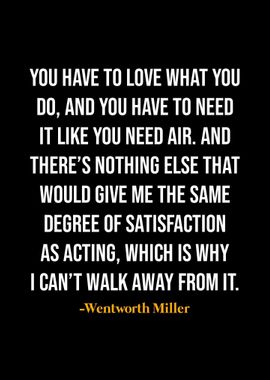 Wentworth Miller Quote