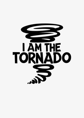 I Am The Tornado