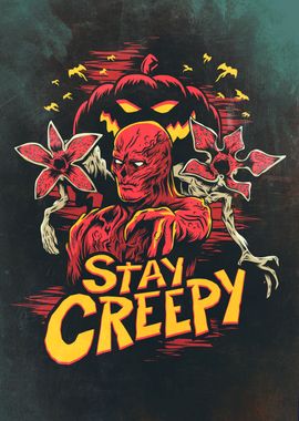 Stay Creepy