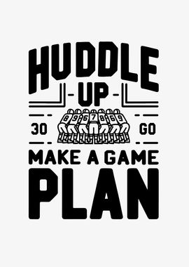 Huddle Up Make a Plan