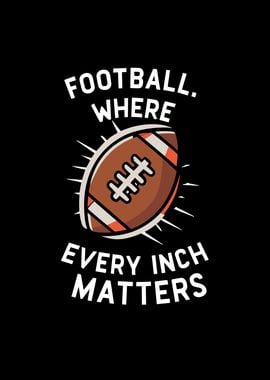 Football Where Every Inch