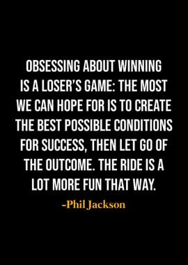 Phil Jackson Quote 