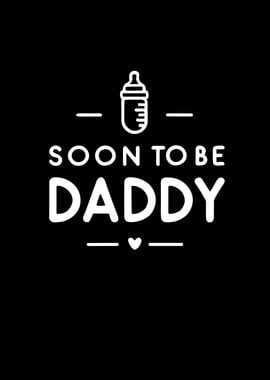 Soon to Be Daddy