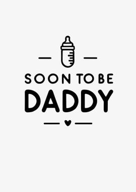 Soon to Be Daddy