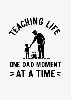 Teaching Life One Dad