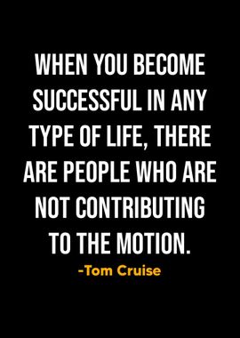 Tom Cruise Quotes 