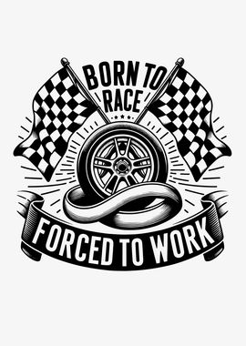 Born to Race Forced Work