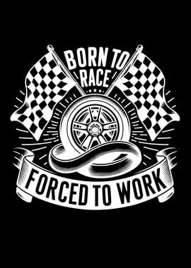 Born to Race Forced Work