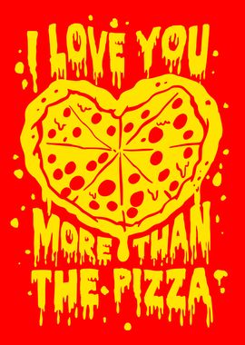 I love you more than pizza