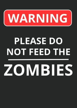 don t feed the zombies