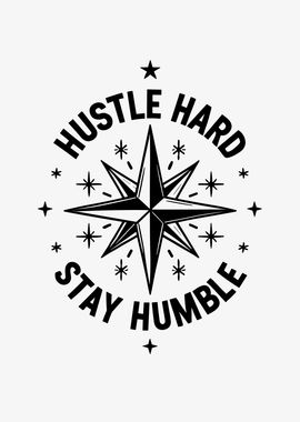 Hustle Hard Stay Humble