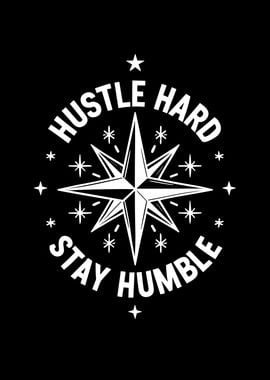 Hustle Hard Stay Humble