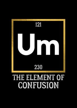 um element of confusion 