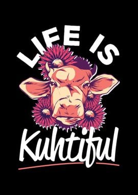 Life Is KUHtiful Coole Kuh