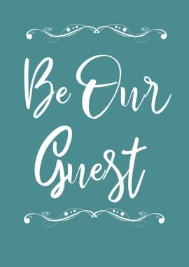 Be Our Guest