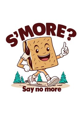 Smore Say no more