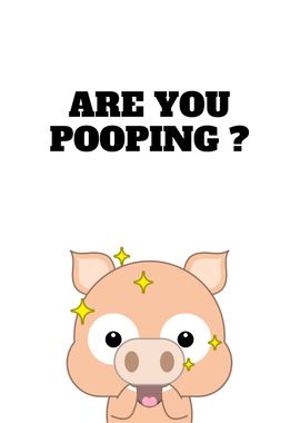 pig are you pooping animal