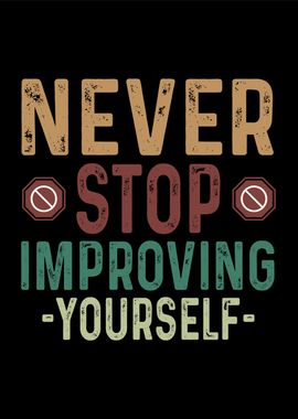 Never stop Improving