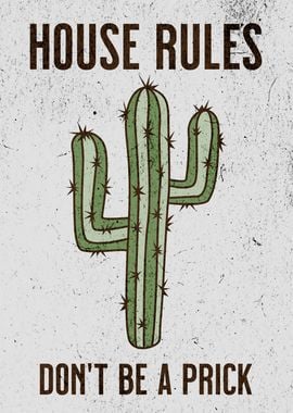 HOUSE RULES PRICK CACTI