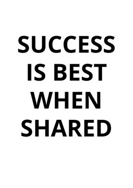 success is best when share