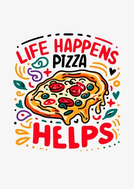 Life Happens Pizza Helps