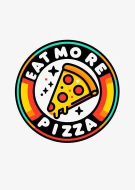 Eat More Pizza