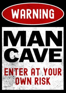 Mancave Warning Sign