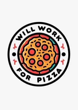 Will Work for Pizza