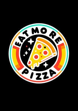 Eat More Pizza