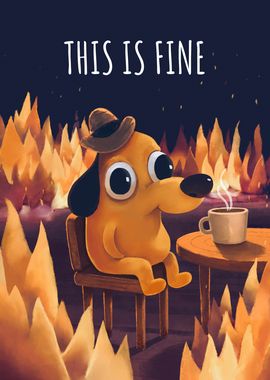 funny dog this is fine' Poster, picture, metal print, paint by Japanese art  best