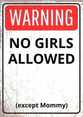 Warning No Girls Allowed