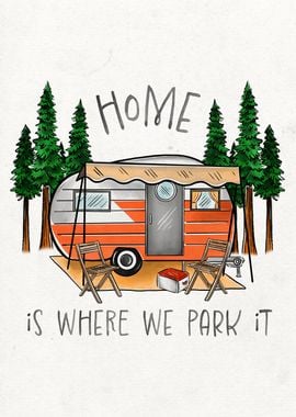 Home is where we park it