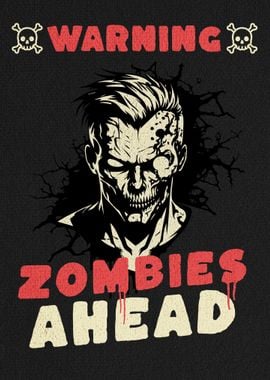 Warning Zombies Ahead