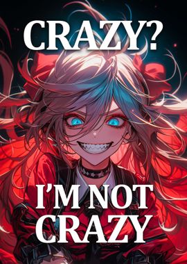 I am not Crazy