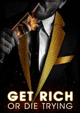 Get Rich or Die Trying