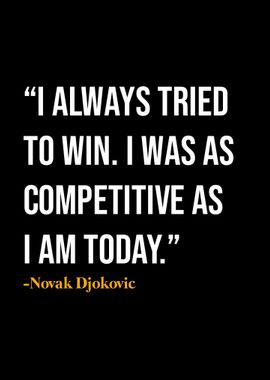 Novak Djokovic Quotes 