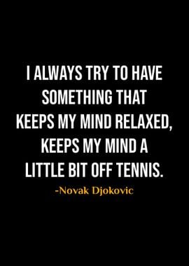 Novak Djokovic Quotes 