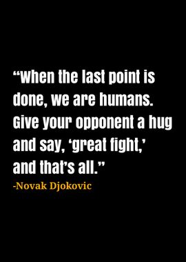 Novak Djokovic Quotes 