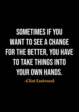 Clint Eastwood Quotes 