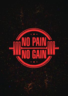 No Pain No Gain